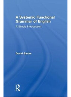 按需印刷不退不换A Systemic Functional Grammar of English:A Simple Introduction[9781138605947]