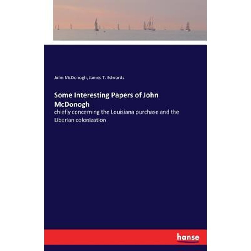 按需印刷不退不换Some Interesting Papers of John McDonogh[9783337426729]