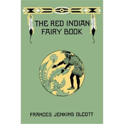 按需印刷The Red Indian Fairy Book (Yesterday's Classics)[9781599151205]