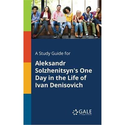 按需印刷A Study Guide for Aleksandr Solzhenitsyn's One Day in the Life of Ivan Denisovich[9781375398787]