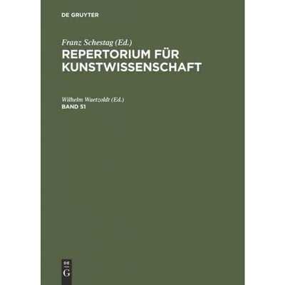 按需印刷DEG Repertorium für Kunstwissenschaft. Band 51[9783111076126]
