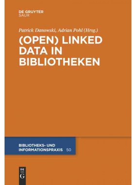 按需印刷不退不换DEG (Open) Linked Data in Bibliotheken[9783110276343]