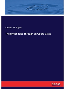 按需印刷不退不换The British Isles Through an Opera Glass[9783337213114]