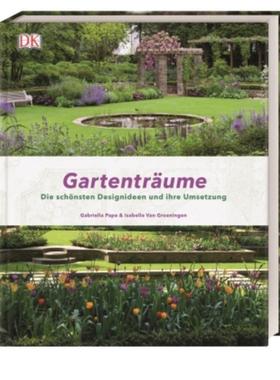 预订【德语】 Gartenträume:Die schönsten Designideen und ihre Umsetzung