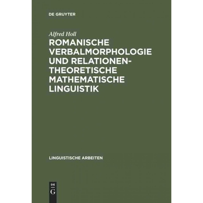 按需印刷DEG Romanische Verbalmorphologie und relationentheoretische mathematische Linguistik[9783484302167]