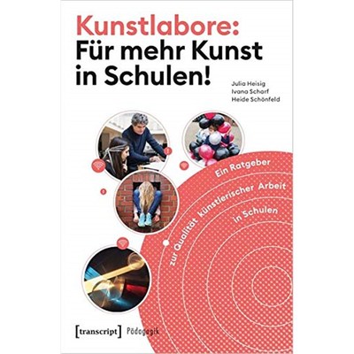 预订【德语】 Kunstlabore: Für mehr Kunst in Schulen!:Ein Ratgeber zur Qualit?t künstlerischer Ar