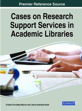 按需印刷不退不换Cases on Research Support Services in Academic Libraries[9781799845461]