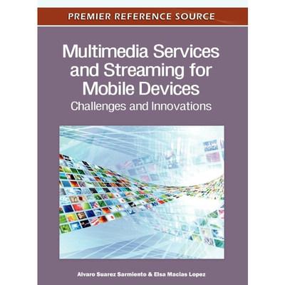 按需印刷不退不换Multimedia Services and Streaming for Mobile Devices[9781613501443]