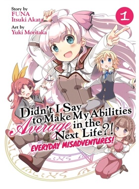 预订Didn't I Say to Make My Abilities Average in the Next Life ! Everyday Misadventu[9781645058526]