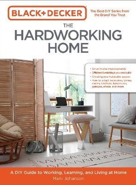 预订Black & Decker The Hardworking Home:A DIY Guide to Working, Learning, and Living at Home