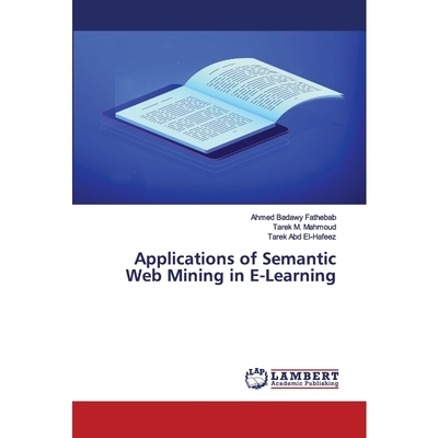 按需印刷Applications of Semantic Web Mining in E-Learning[9783659399862]
