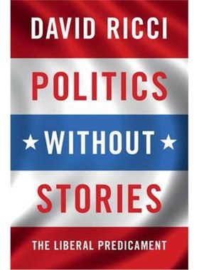 按需印刷Politics without Stories:The Liberal Predicament[9781107170841]