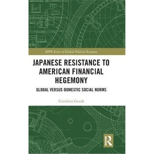 versus Resistance Hegemony 按需印刷Japanese Domestic 9780367345303 American Norms Financial Social Global