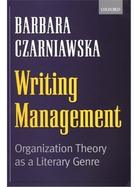 按需印刷Writing Management:Organization Theory as a Literary Genre[9780198296140]