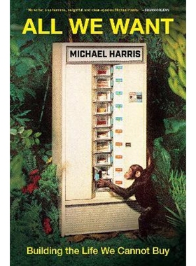 预订All We Want:Building the Life We Cannot Buy