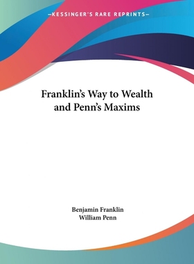 按需印刷Franklin's Way to Wealth and Penn's Maxims[9780766174733]