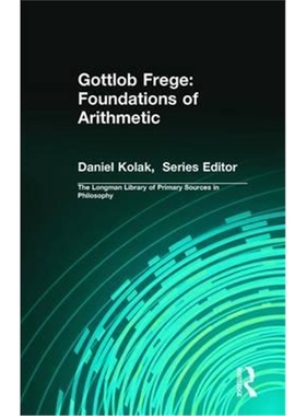 按需印刷 Gottlob Frege: Foundations of Arithmetic:(Longman Library of Primary Sources in Philosophy)