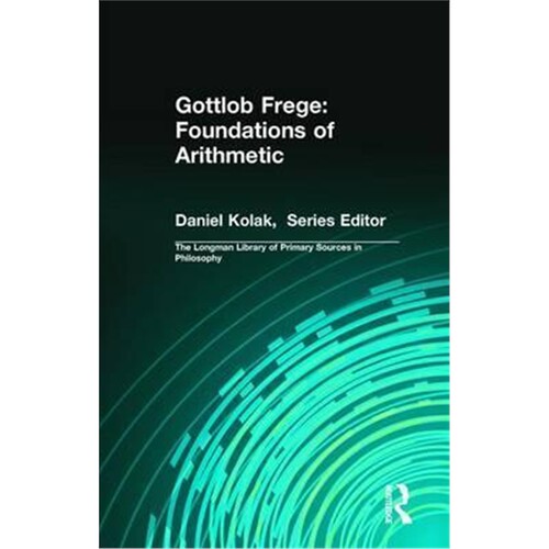 按需印刷不退不换 Gottlob Frege: Foundations of Arithmetic:(Longman Library of Primary Sources in Philosophy)
