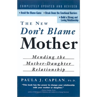 预订The New Don't Blame Mother:Mending the Mother-Daughter Relationship[9780415926300]