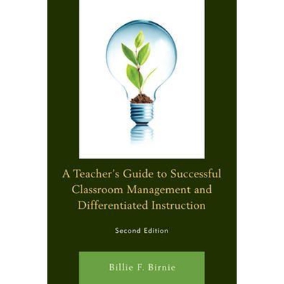 预订A Teacher's Guide to Successful Classroom Management and Differentiated Instruction, Second Edition