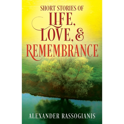 按需印刷不退不换Short Stories of Life, Love, and Remembrance[9781977207975]