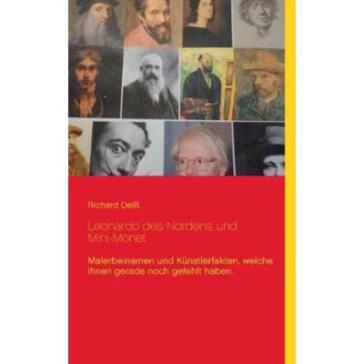 预订【德语】 Leonardo des Nordens und Mini-Monet:Malerbeinamen und Künstlerfakten, welche Ihnen gerade noch gefehlt hab