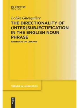 按需印刷DGYT The Directionality of (Inter)subjectification in the English Noun Phrase[9783110318579]