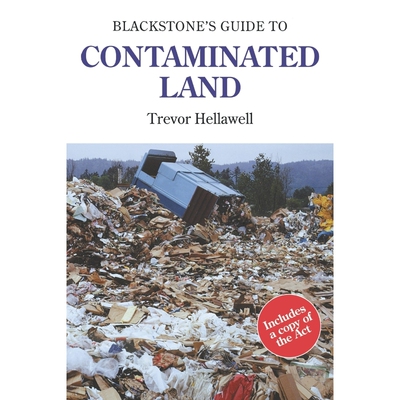 按需印刷不退不换Blackstone's Guide to Contaminated Land[9781841741420]
