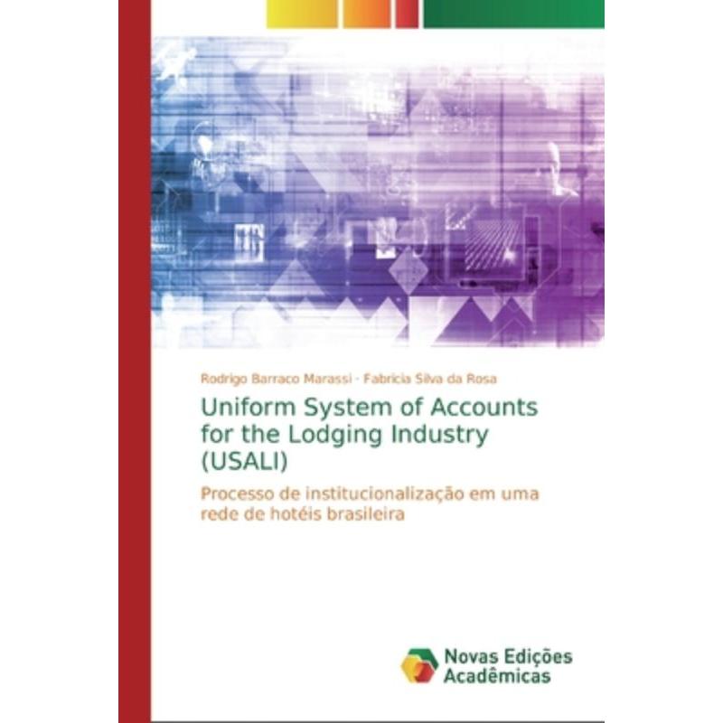 按需印刷 酒店业统一会计制度 Uniform System of Accounts for the Lodging Industry(USALI) 英文原版 上海外文 9783639687811