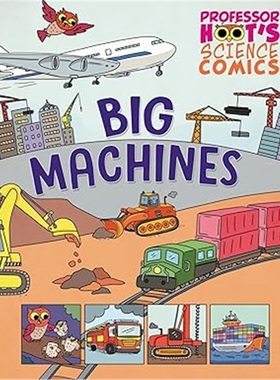 现货Professor Hoot's Science Comics: Big Machines[9781526327734]