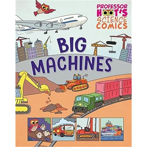 现货 科学漫画系列 Professor Hoot's Science Comics: Big Machines[9781526327734]
