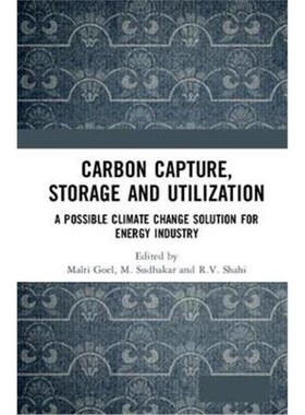 按需印刷不退不换Carbon Capture, Storage and Utilization:A Possible Climate Change Solution for Energy Industry[978036717