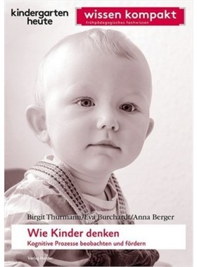 预订【德语】Wie Kinder denken. Kognitive Prozesse beobachten und fordern[9783451007972]