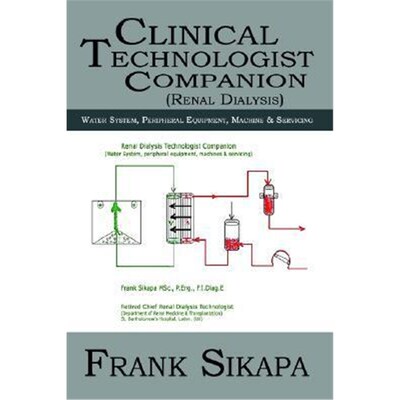 按需印刷Clinical Technologist Companion(renal Dialysis):Water System, Peripheral Equipment, Machine[9781410714732]