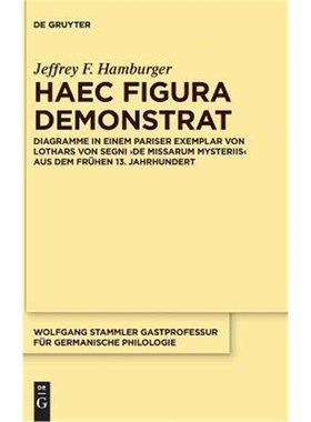 预订【德语】 Haec figura demonstrat:Diagramme in einem Pariser Exemplar von Lothars von Segni ,De missarum mysteriis' au