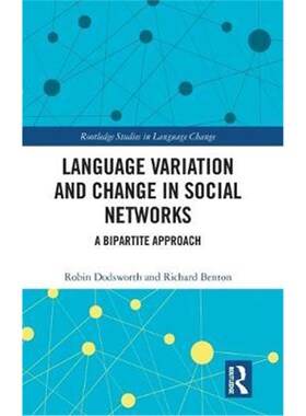 按需印刷不退不换Language variation and change in social networks:A bipartite approach[9781138188891]