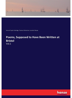 按需印刷不退不换Poems, Supposed to Have Been Written at Bristol[9783337405021]