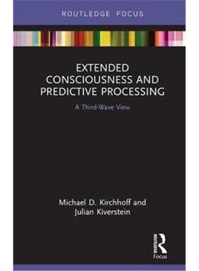 按需印刷不退不换Extended Consciousness and Predictive Processing:A Third-Wave View[9781138556812]