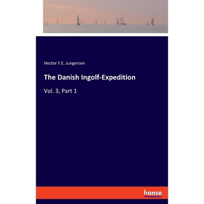 按需印刷The Danish Ingolf-Expedition[9783337723224]