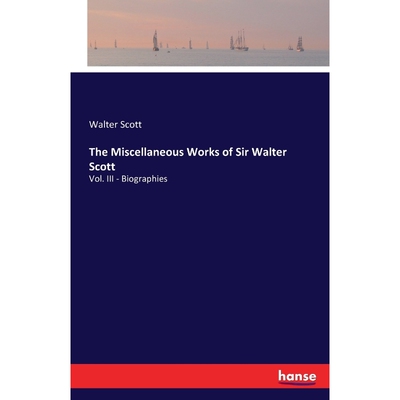 按需印刷不退不换The Miscellaneous Works of Sir Walter Scott[9783741106255]