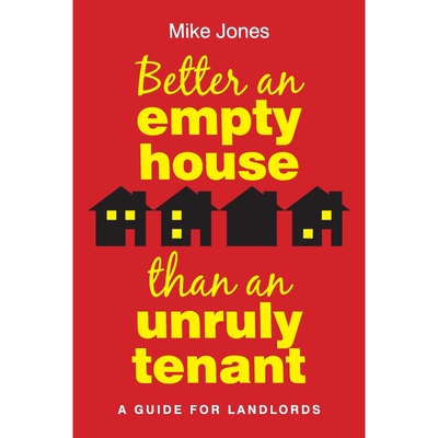 按需印刷不退不换Better An Empty House Than An Unruly Tenant:A Guide for Landlords[9781914603235]