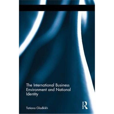 按需印刷不退不换The International Business Environment and National Identity[9781138667266]