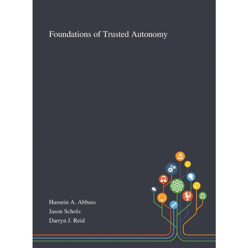 按需印刷Foundations of Trusted Autonomy[9781013269455]