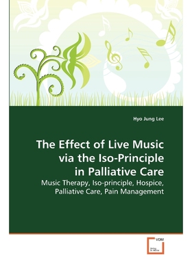 按需印刷The Effect of Live Music via the Iso-Principle in  Palliative Care[9783639131567]