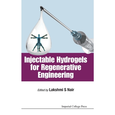 按需印刷不退不换Injectable Hydrogels for Regenerative Engineering[9781783267460]