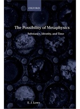 按需印刷不退不换The Possibility of Metaphysics:Substance, Identity, and Time[9780199244997]