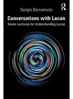 按需印刷不退不换Conversations with Lacan:Seven Lectures for Understanding Lacan[9780367148812]