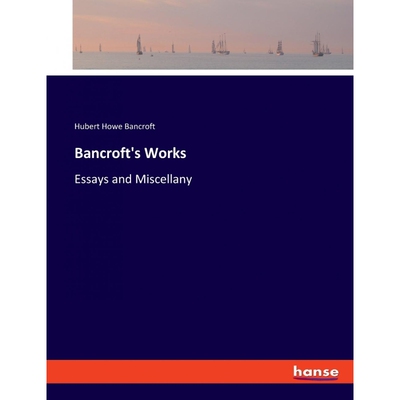 按需印刷Bancroft s Works[9783337902742]
