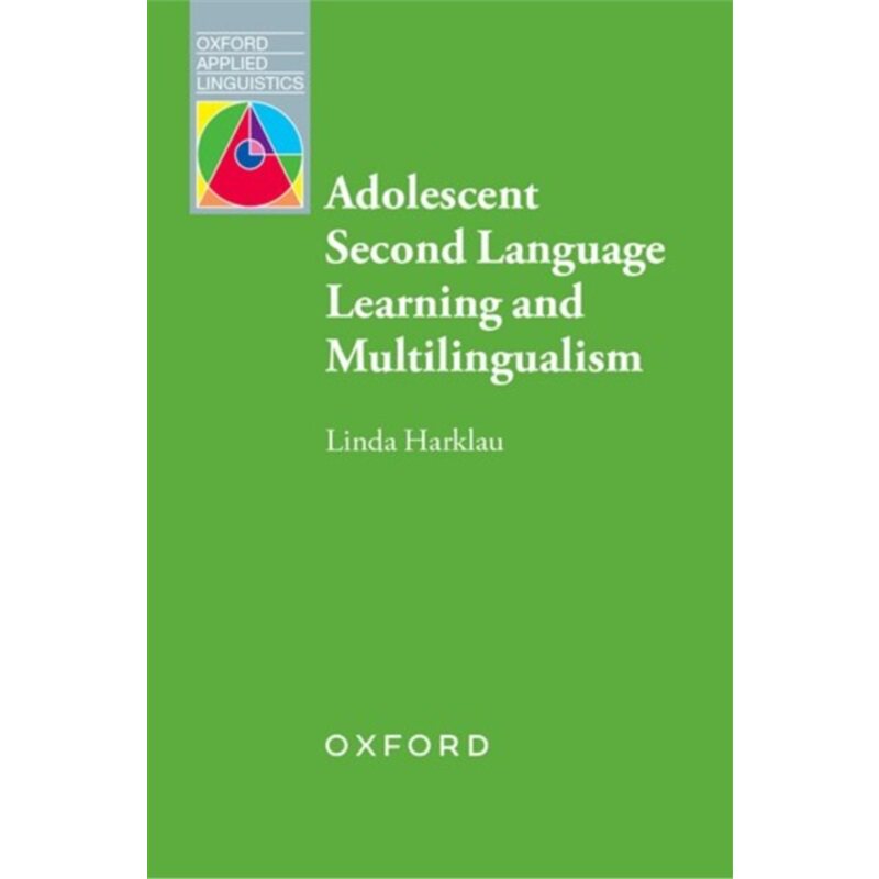 预订不退不换Adolescent Second Language Learning and Multilingualism[9780194418928]