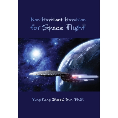 按需印刷Non-Propellant Propulsion for Space Flight[9781300884569]